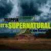 Filippin - It's Supernatural (feat. Sam Dawson) - Single